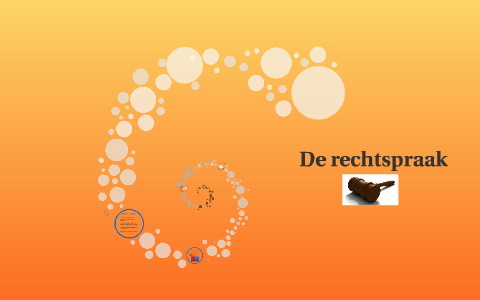 De Rechtspraak By Jan Woudstra On Prezi