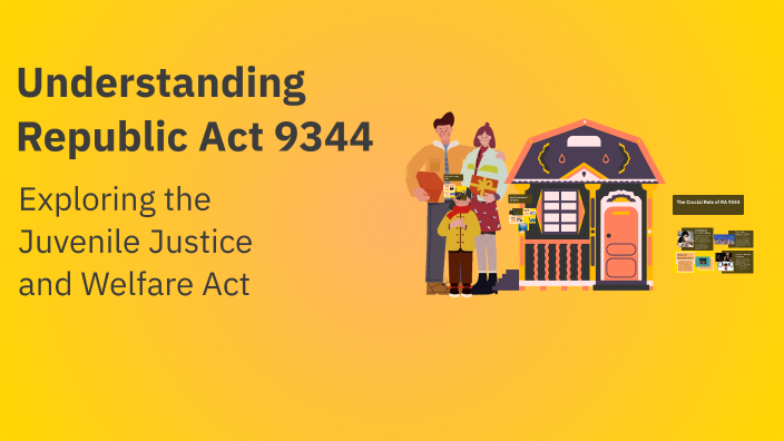 Understanding Republic Act 9344 by judy riel on Prezi