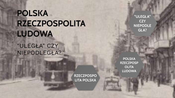 POLSKA RZECZPOSPOLITA LUDOWA by Magdalena Słomka on Prezi
