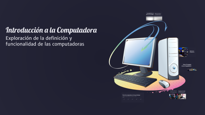 Introducción a la Computadora by Daniela Asto Martínez on Prezi