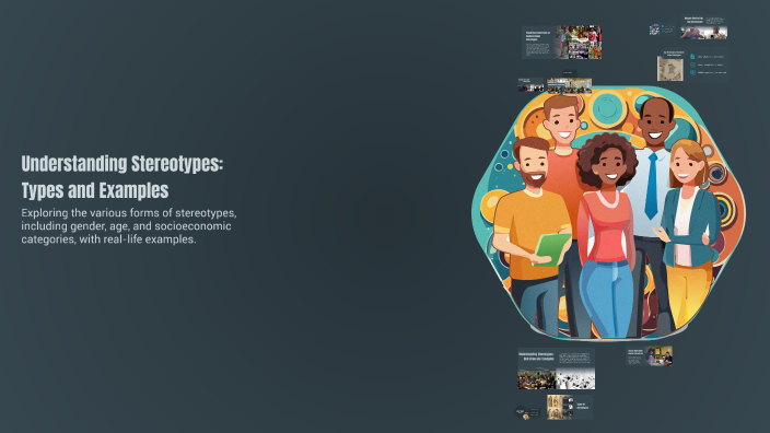 Breakthrough Stereotypes Example Understanding Stereotypes: Types and Examples by Cuysona Ma Teresa on Prezi