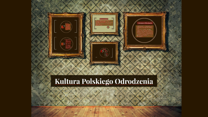 Kultura Polskiego Odrodzenia by Alicja Kwiecińska on Prezi