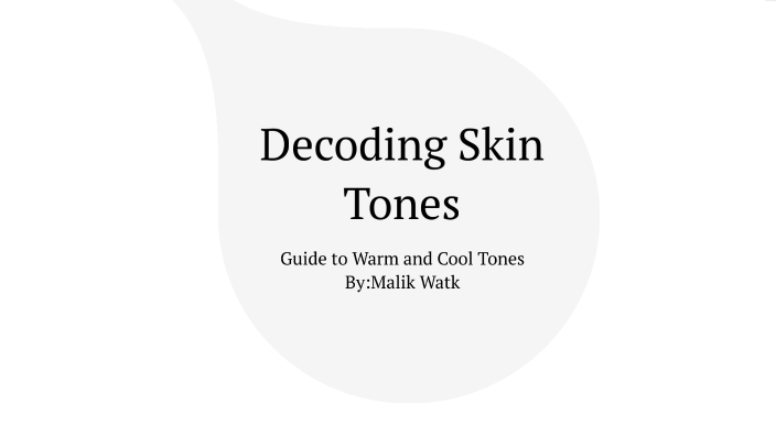 Decoding Skin Tones by orvqxes fx on Prezi