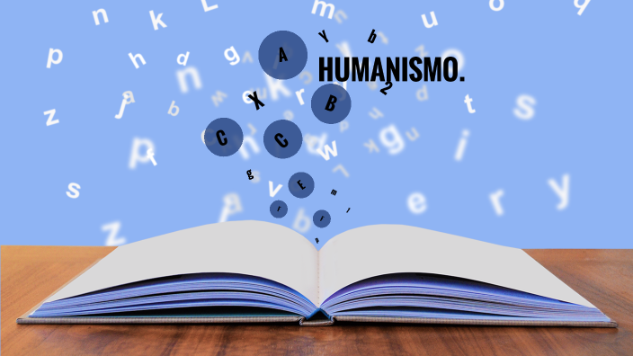 Humanismo. By EDNA L On Prezi