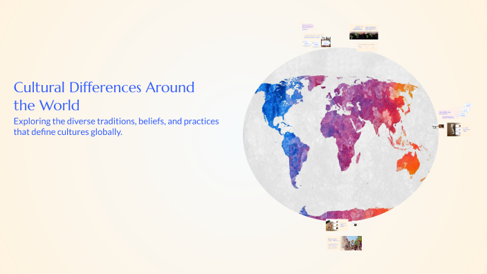 Cultural Differences Around the World by Aigul Murzaeva on Prezi