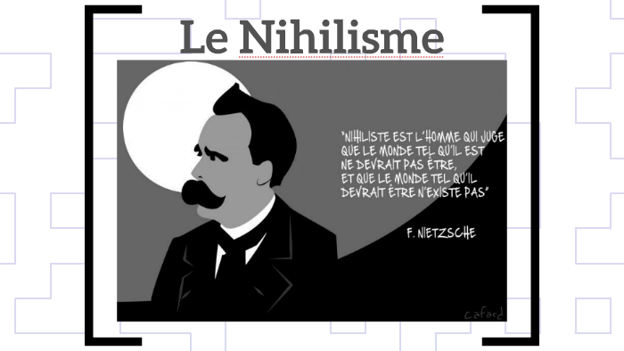 Le Nihilisme by Mike-Hendy Edoaurd on Prezi