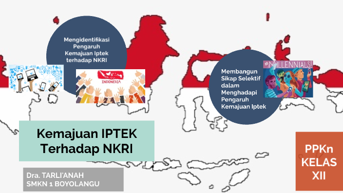 PENGARUH KEMAJUAN IPTEK TERHADAP NKRI by Tarlik Smkn1 on