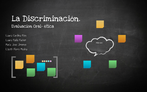 La Discriminacion. by laura rios on Prezi