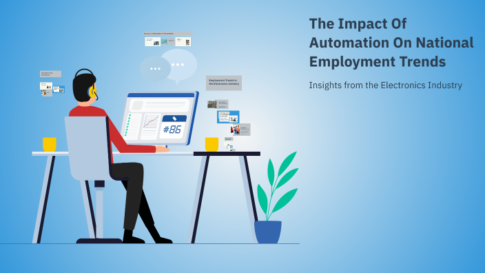 The Impact Of Automation On National Employment Trends by shriyanshu on ...