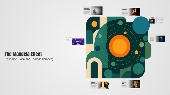 The Mandela Effect: Collective Memory and Truth Distortion by on Prezi