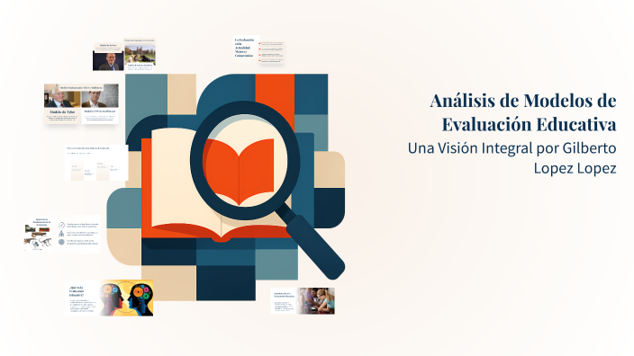 Análisis de Modelos de Evaluación Educativa by Gilberto lopez on Prezi