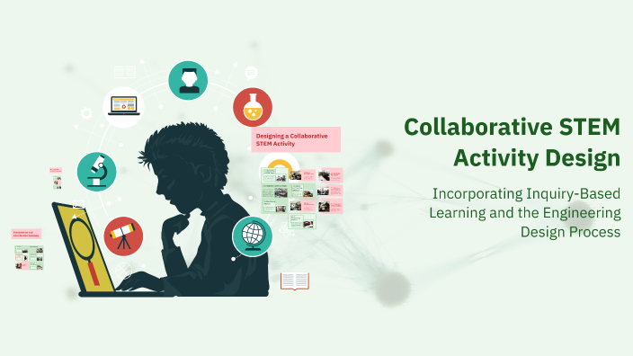 Collaborative STEM Activity Design by Kadir Holness on Prezi
