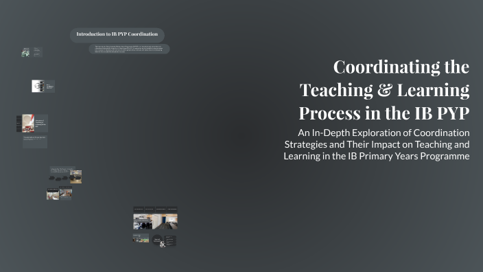 Coordinating the Teaching & Learning Process in the IB PYP by Gulnar ...