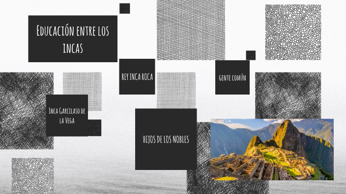 Historia de la educación Incas by Andru Larruina on Prezi