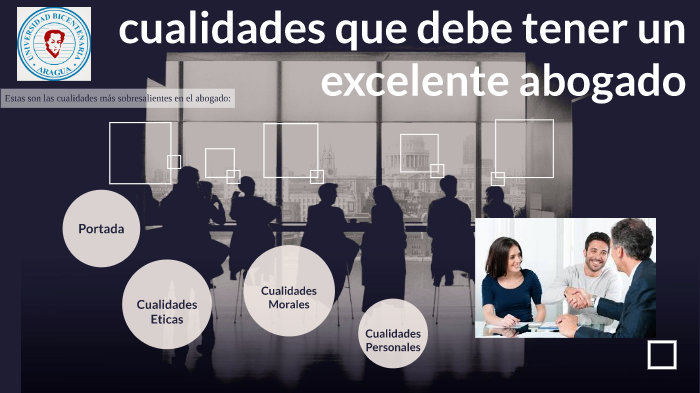 Cualidades Que Debe Tener Un Buen Abogado By Armando Viera On Prezi