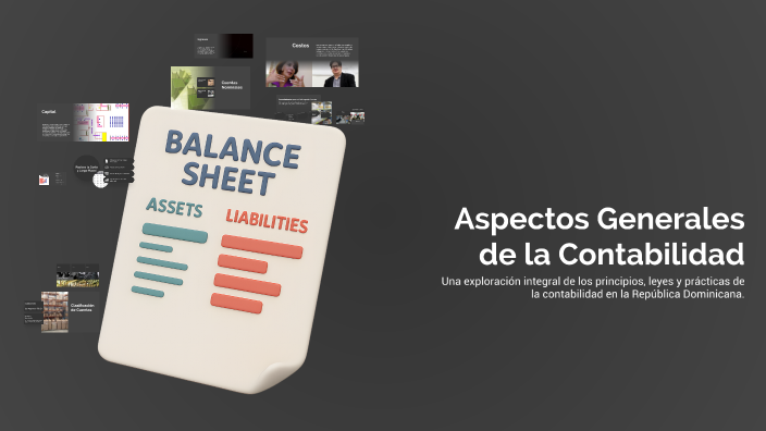 Aspectos Generales de la Contabilidad by Ivelisse Tejeda on Prezi