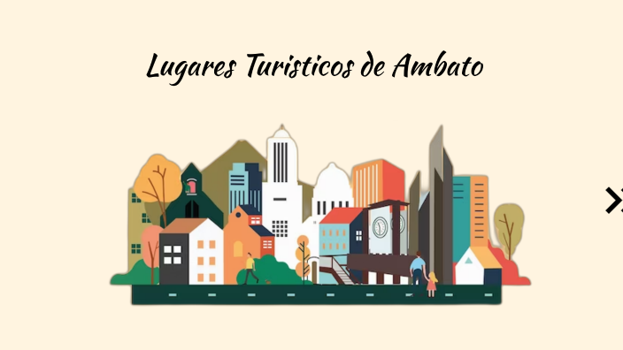Lugares Turísticos De Ambato By Kimberly Chato On Prezi