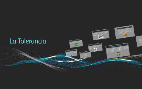 La Tolerancia by Jessica Viviana Peña Ibarra on Prezi