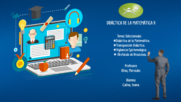 Didáctica de la Matemática II by Ivana Caliva on Prezi