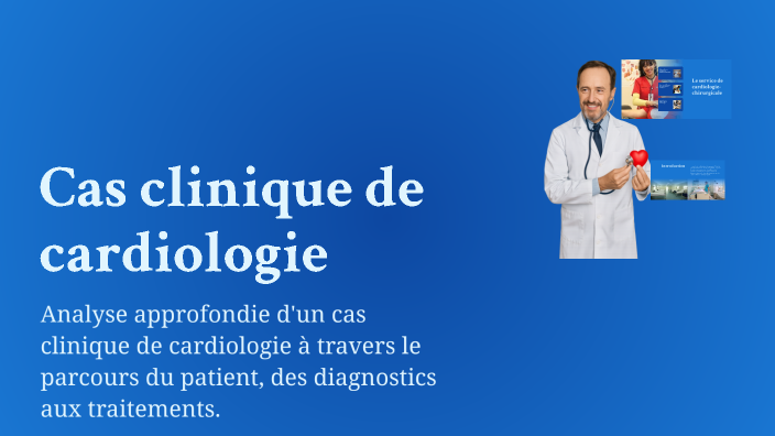 Cas clinique de cardiologie by FATIMA NID BOUHOU on Prezi