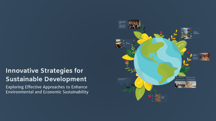 Innovative Strategies for Sustainable Development by Ali Kurdish on Prezi