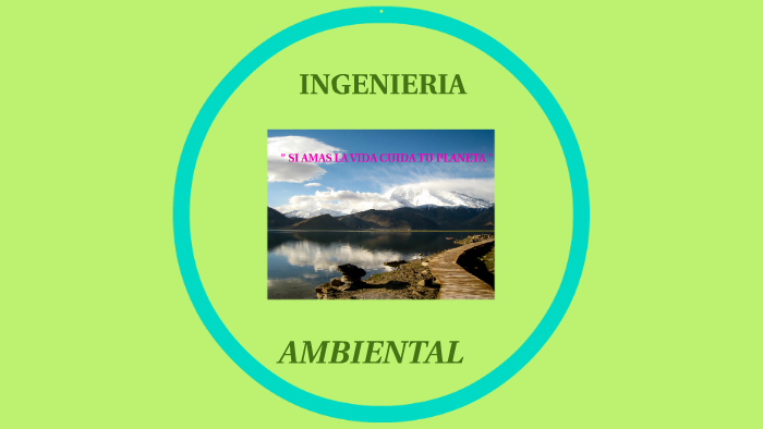Ingenieria Ambiental by maria rodriguez on Prezi