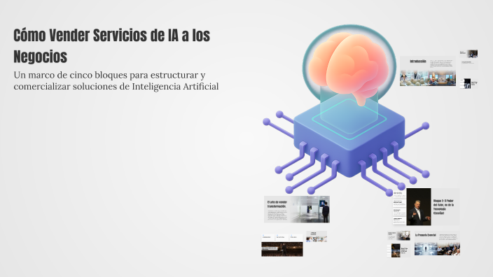 Cómo Vender Servicios de IA a los Negocios by Miguel Reina on Prezi