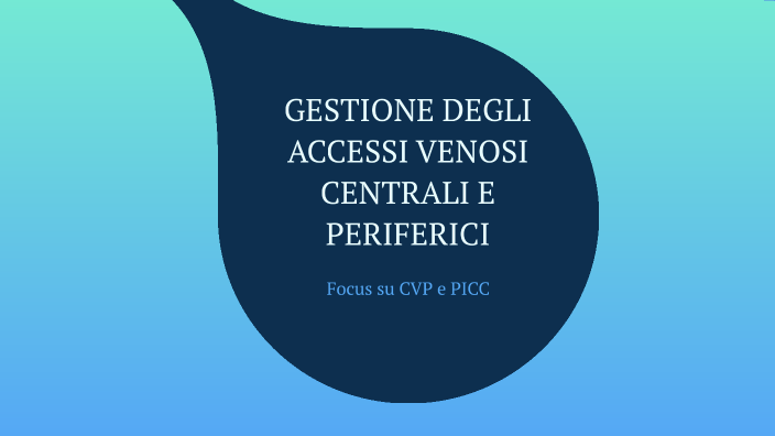 Gestione Degli Accessi Venosi By Donald Ukshinid On Prezi Next