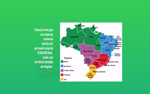 O Brasil é um país com enorme extensão territorial: apresent by ...