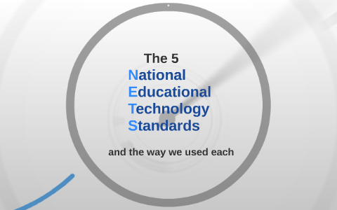 National Educational Technology Standards by maegan roy on Prezi