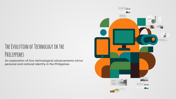 The Evolution of Technology in the Philippines by rafael quitalig on Prezi