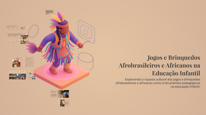 Jogos e Brinquedos Afrobrasileiros e Africanos na Educação Infantil by ...
