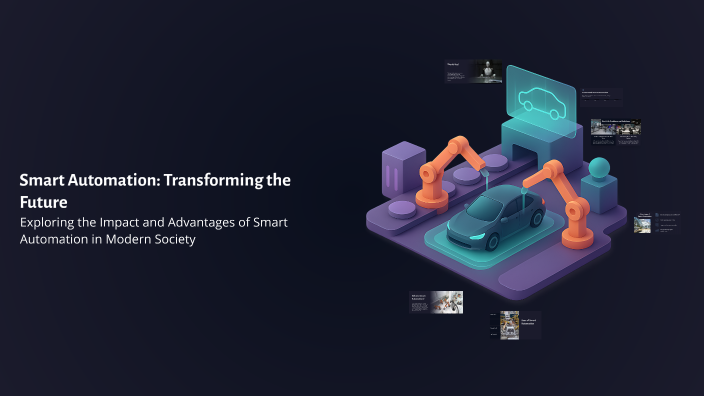 Smart Automation: Transforming the Future by Ayesha Naeem on Prezi
