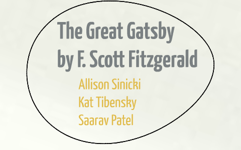Two Eggs of Long Island: The Great Gatsby by Saarav Patel on Prezi