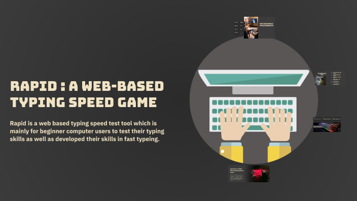 Type Racer: A Web-Based Typing Speed Game by Rezwan Ahmed on Prezi