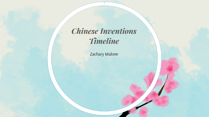 Chinese Inventions Timeline by Zachary Malone on Prezi