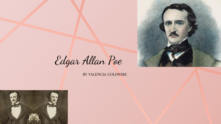 Edgar Allan Poe by Valencia Goldwire on Prezi