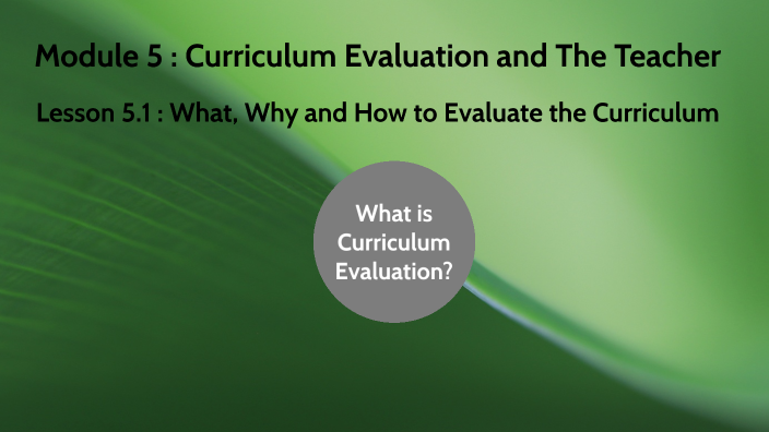 Module 5 : Curriculum Evaluation And The Teacher By Geraldine Ponio On ...