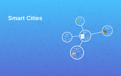Smart Cities by on Prezi