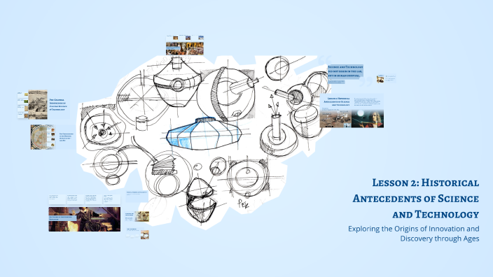 Lesson 2: Historical Antecedents of Science and Technology by Juhaira M ...