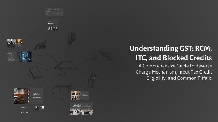 Understanding Gst Rcm Itc And Blocked Credits By Prince Sisodiya On