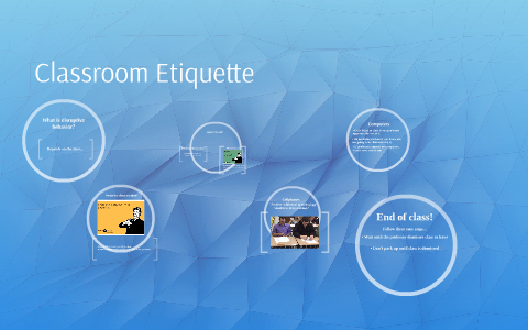 Classroom Etiquette by Katie Banken on Prezi
