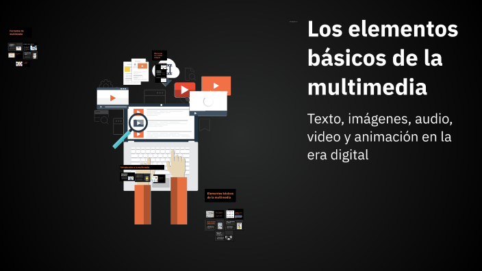 Los elementos básicos de la multimedia by Daniela Peña on Prezi