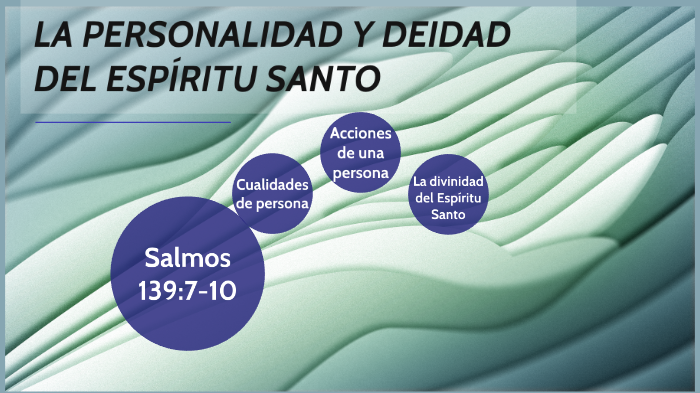 La personalidad y deidad del Espíritu Santo by Owen Aguirre on Prezi