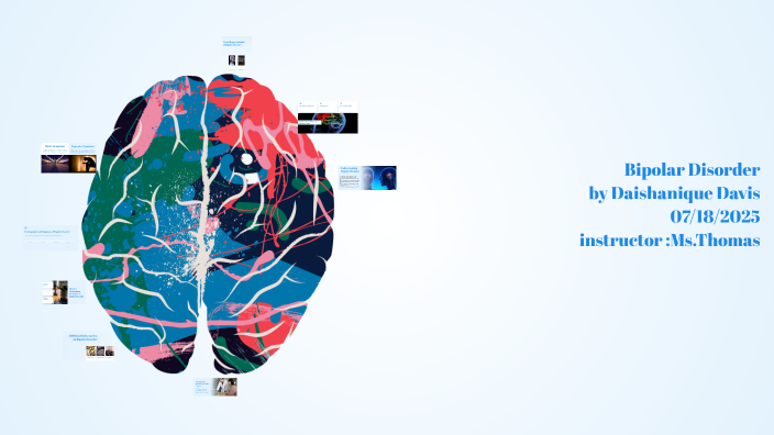 Understanding Bipolar Disorder by Daishanique Davis on Prezi
