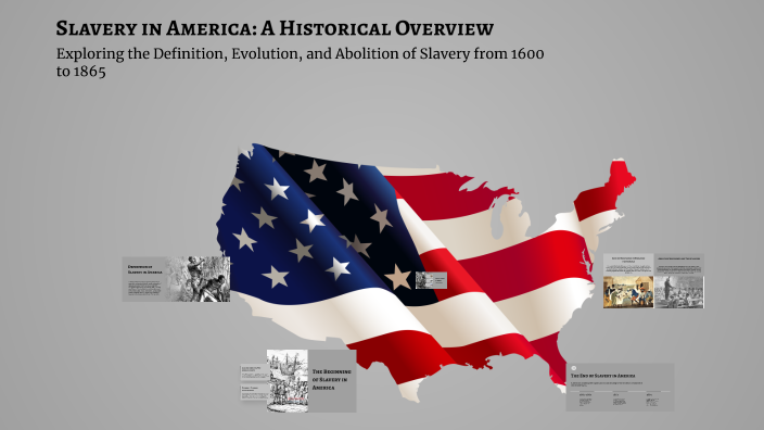 Slavery in America: A Historical Overview by Gay Jay on Prezi