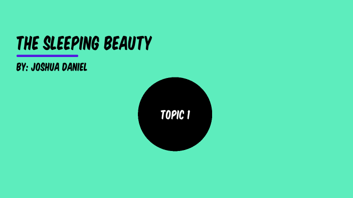 The Sleeping Beauty by Joshua Daniel on Prezi