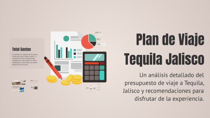 Plan de Viaje Tequila Jalisco by MARIA LUCIA ORTA BAUTISTA on Prezi