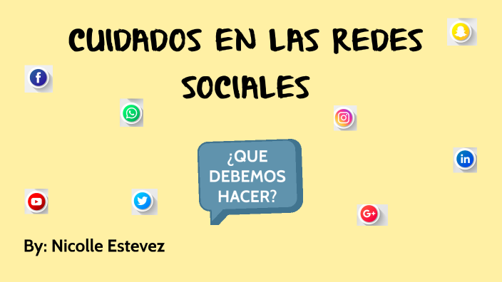 CUIDADOS EN LAS REDES SOCIALES by Nicolle Estevez on Prezi