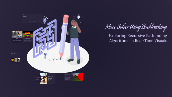 Maze Solver Using Backtracking by Nisha Sinha on Prezi